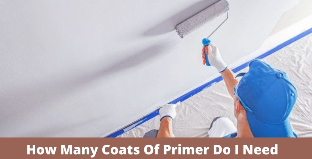 How Many Coats Of Primer Do I Need, how many coats of primer