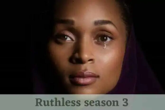 Ruthless season 3
