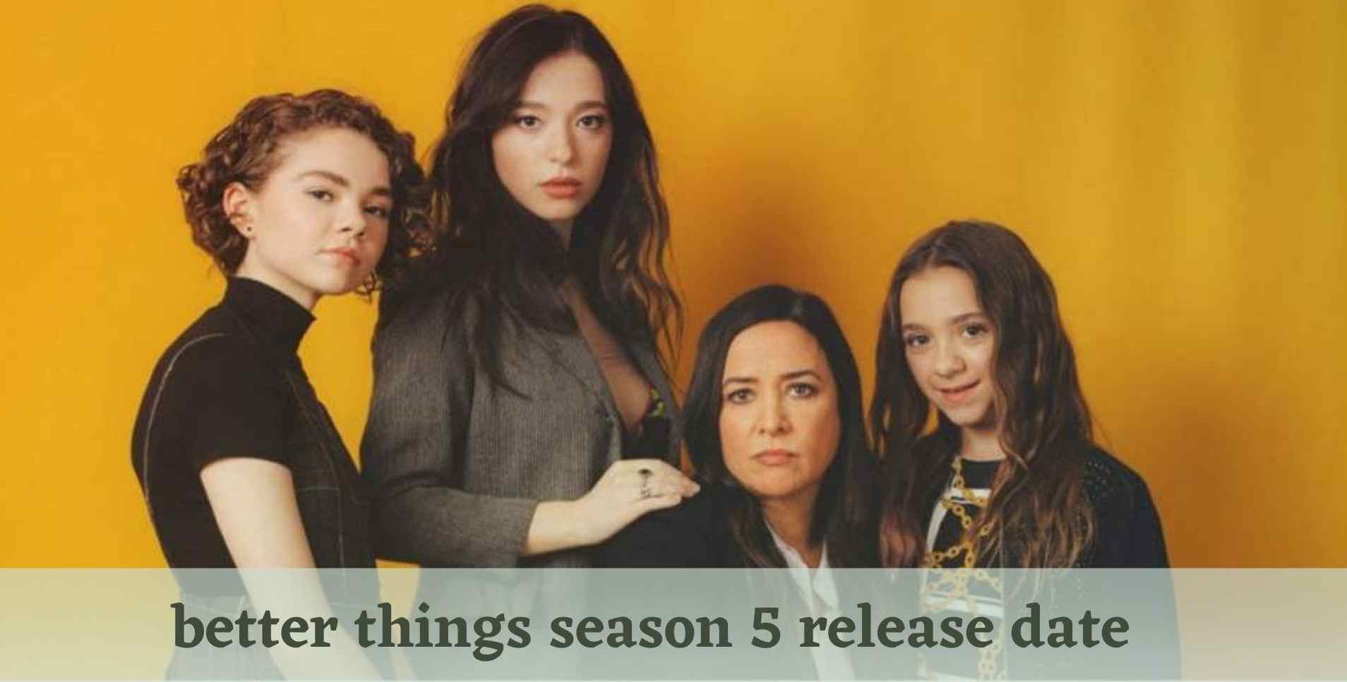 better things season 5 release date