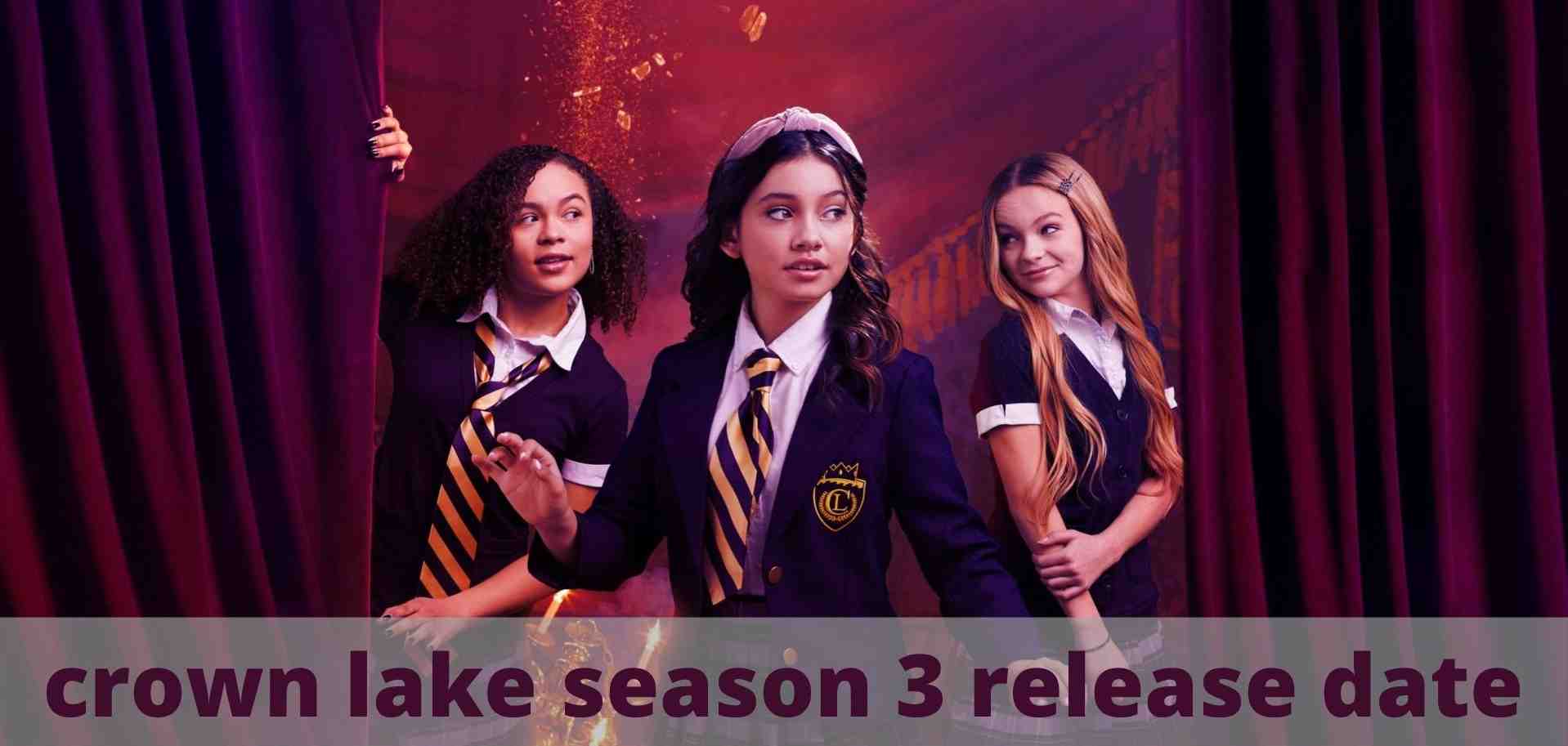 crown lake season 3 release date