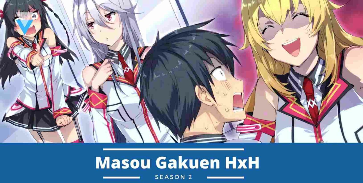 Masou Gakuen HxH Season 2 Release Date, Renewal Status and More.