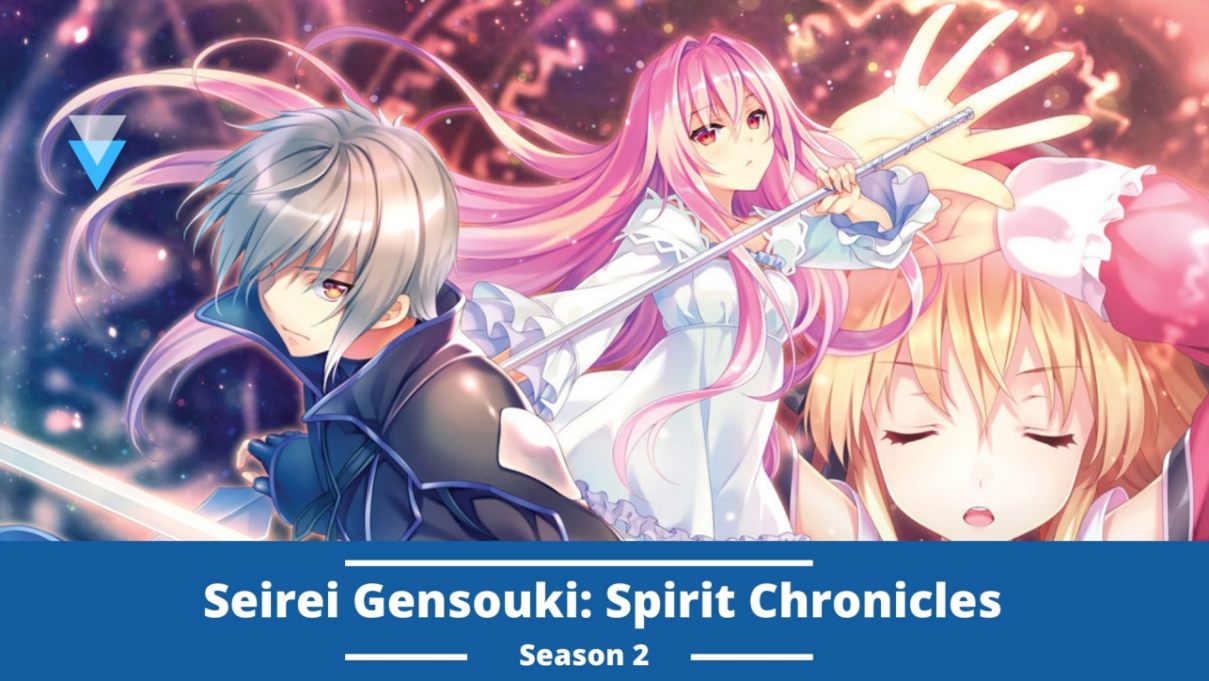 Seirei Gensouki Spirit Chronicles Season 2