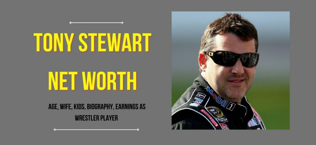 Tony Stewart Net Worth