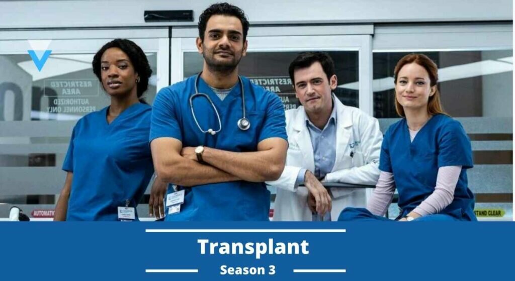 Transplant Season 3