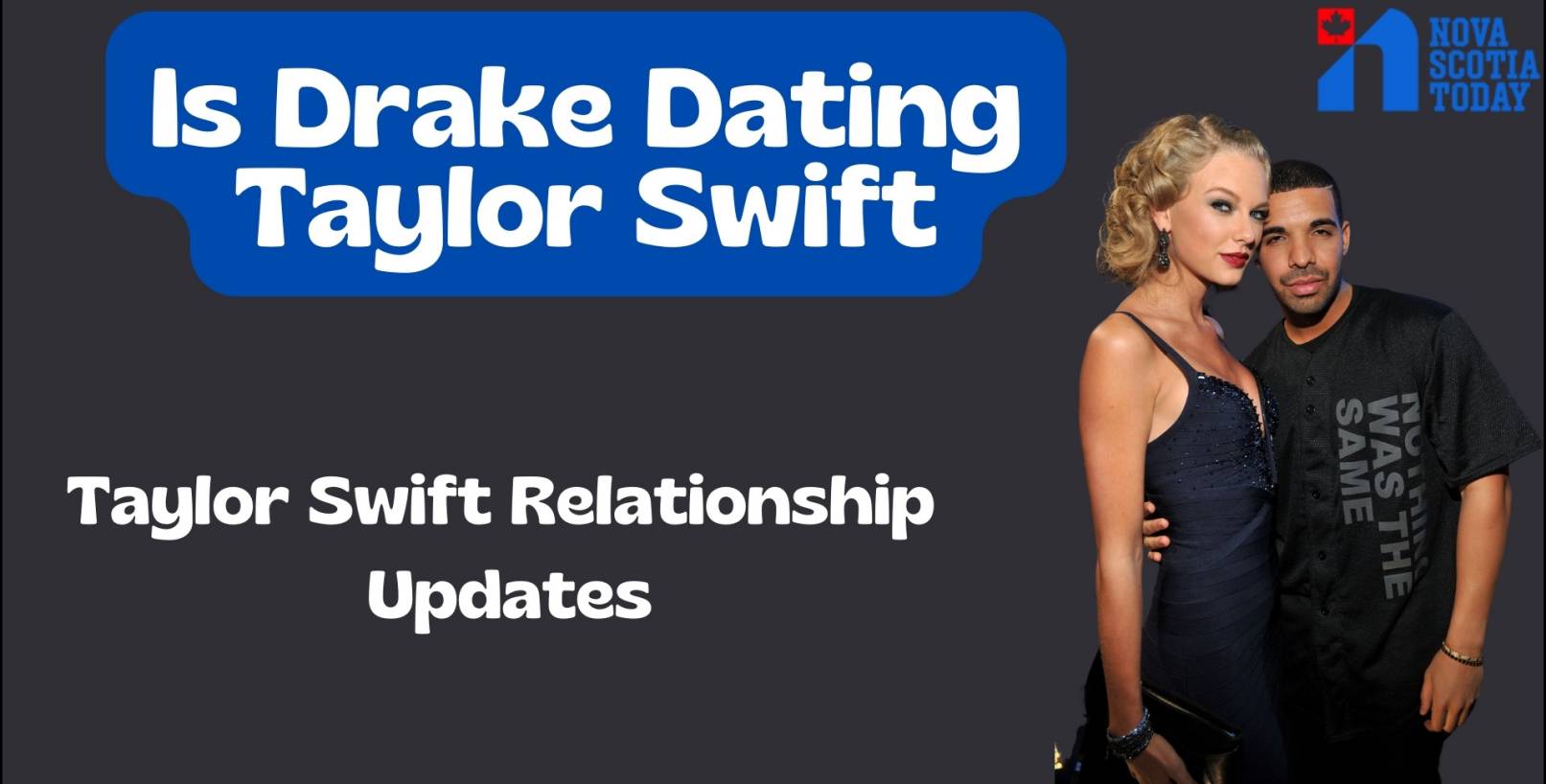 Is Drake Dating Taylor Swift