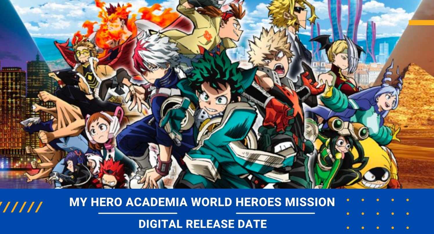 My Hero Academia World Heroes Mission Movie Digital Release Date Update.