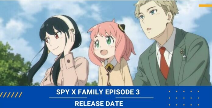 Spy X Family Episode 3 Release date