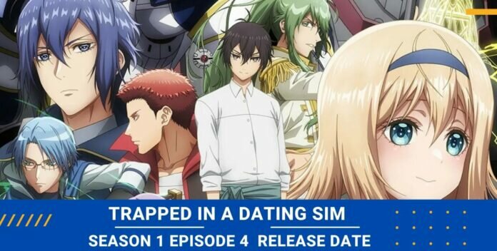 Trapped In A Dating Sim Season 1 Episode 4 Release date