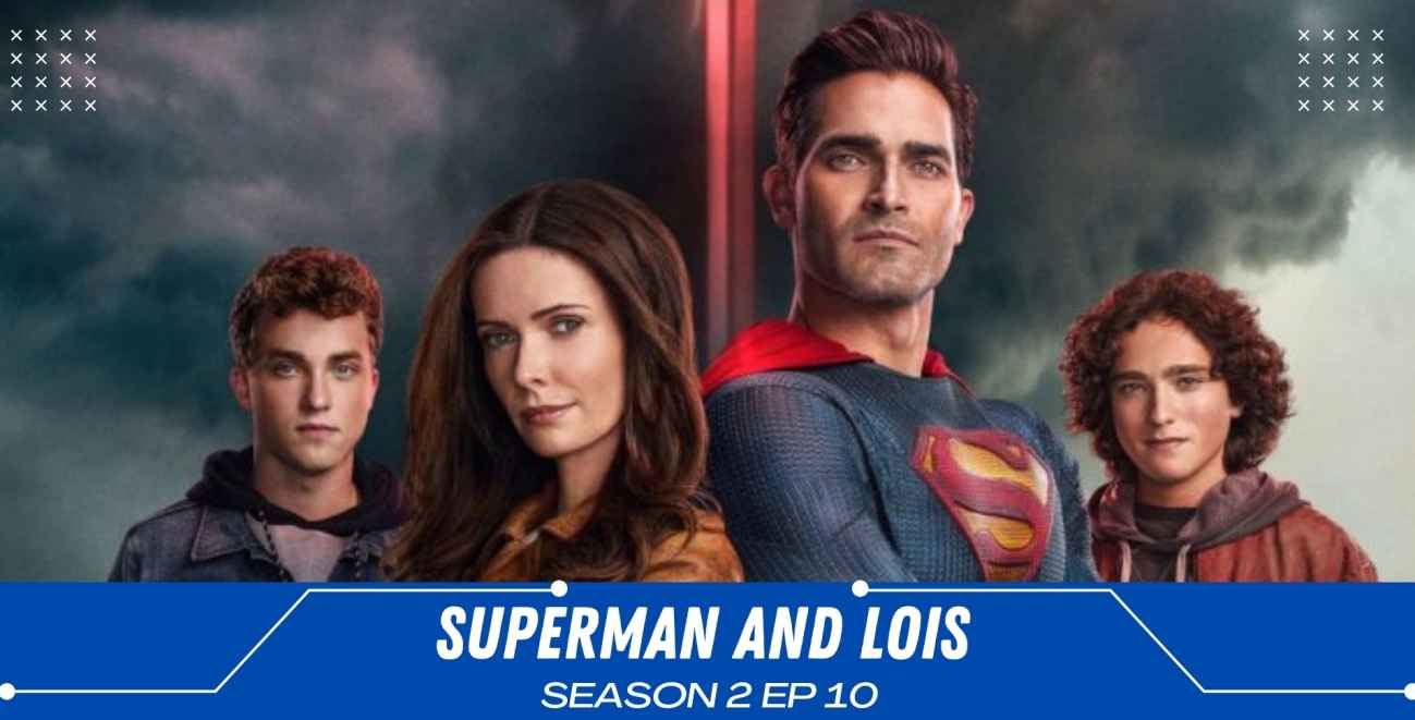 superman and lois season 2 Ep 10