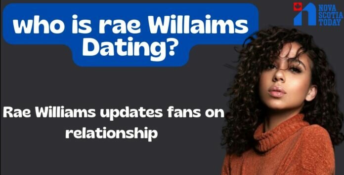 who is rae Willaims Dating?