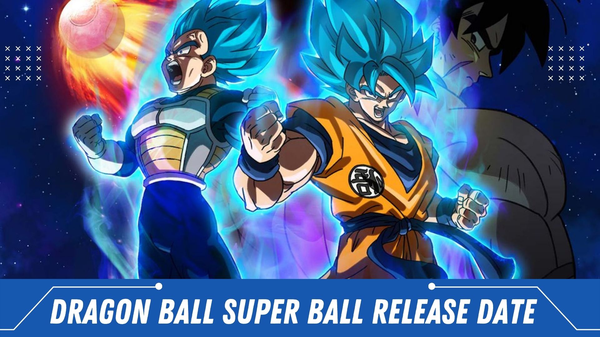 Dragon Ball Super Ball Release Date