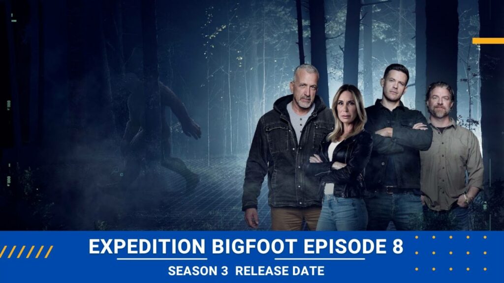 Expedition Bigfoot Season 3 Episode 8 Release Date
