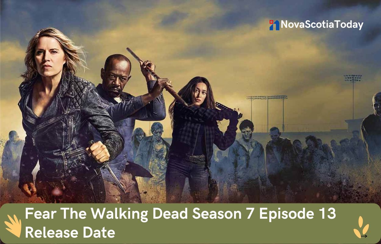 Fear The Walking Dead Season 7 Episode 13 Release Date