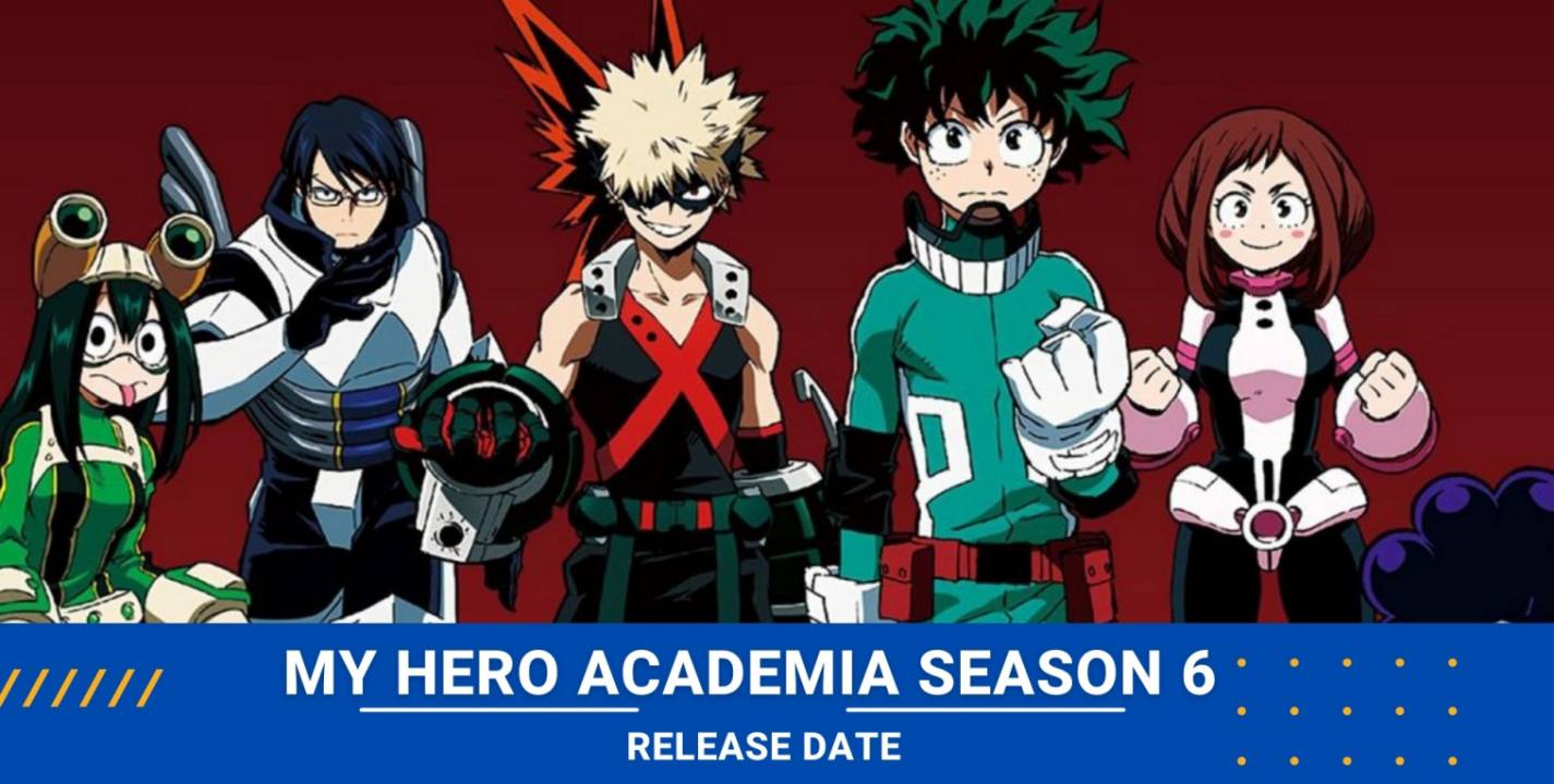My Hero Academia season 6 Release Date