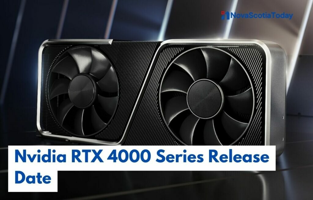 Nvidia RTX 4000 Series Release Date