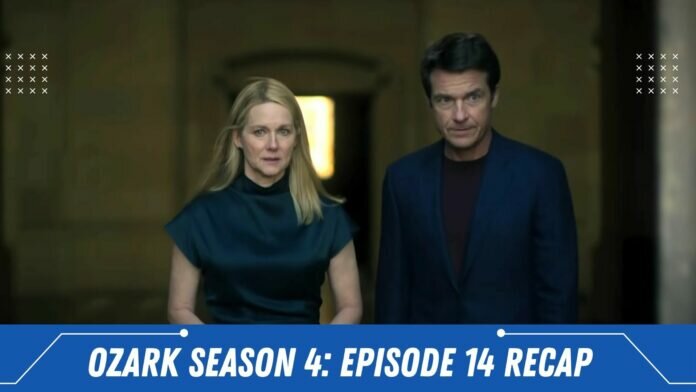 Ozark Season 4 Episode 14 Recap