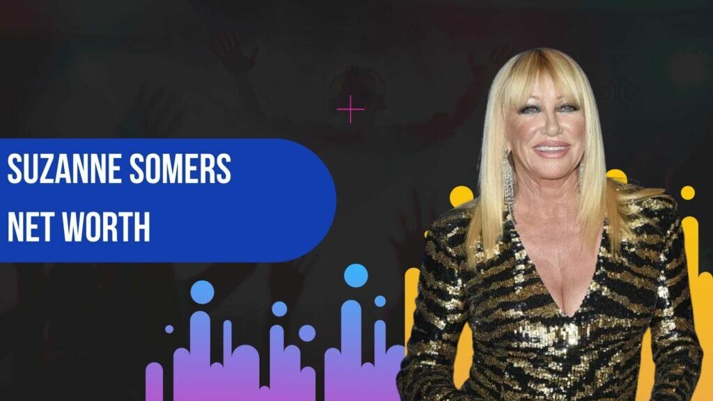 Suzanne Somers Net Worth 2022