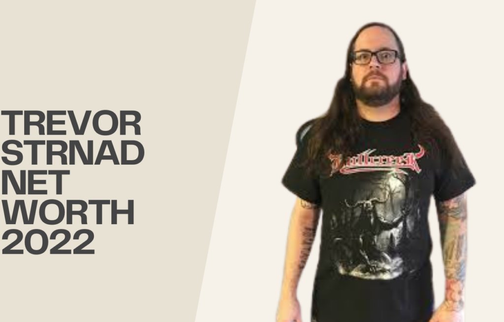 trevor strnad Net Worth 2022