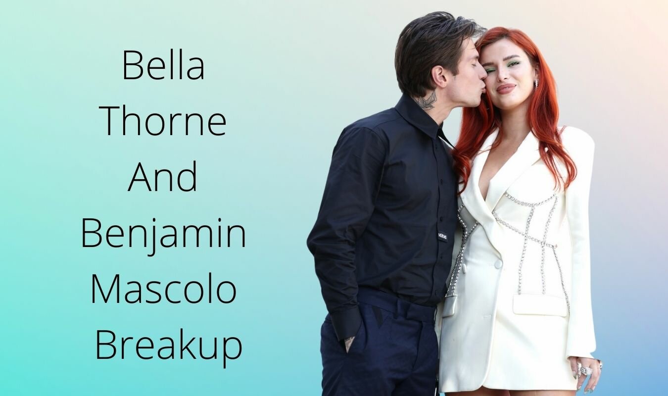 Bella Thorne and Benjamin Mascolo Breakup