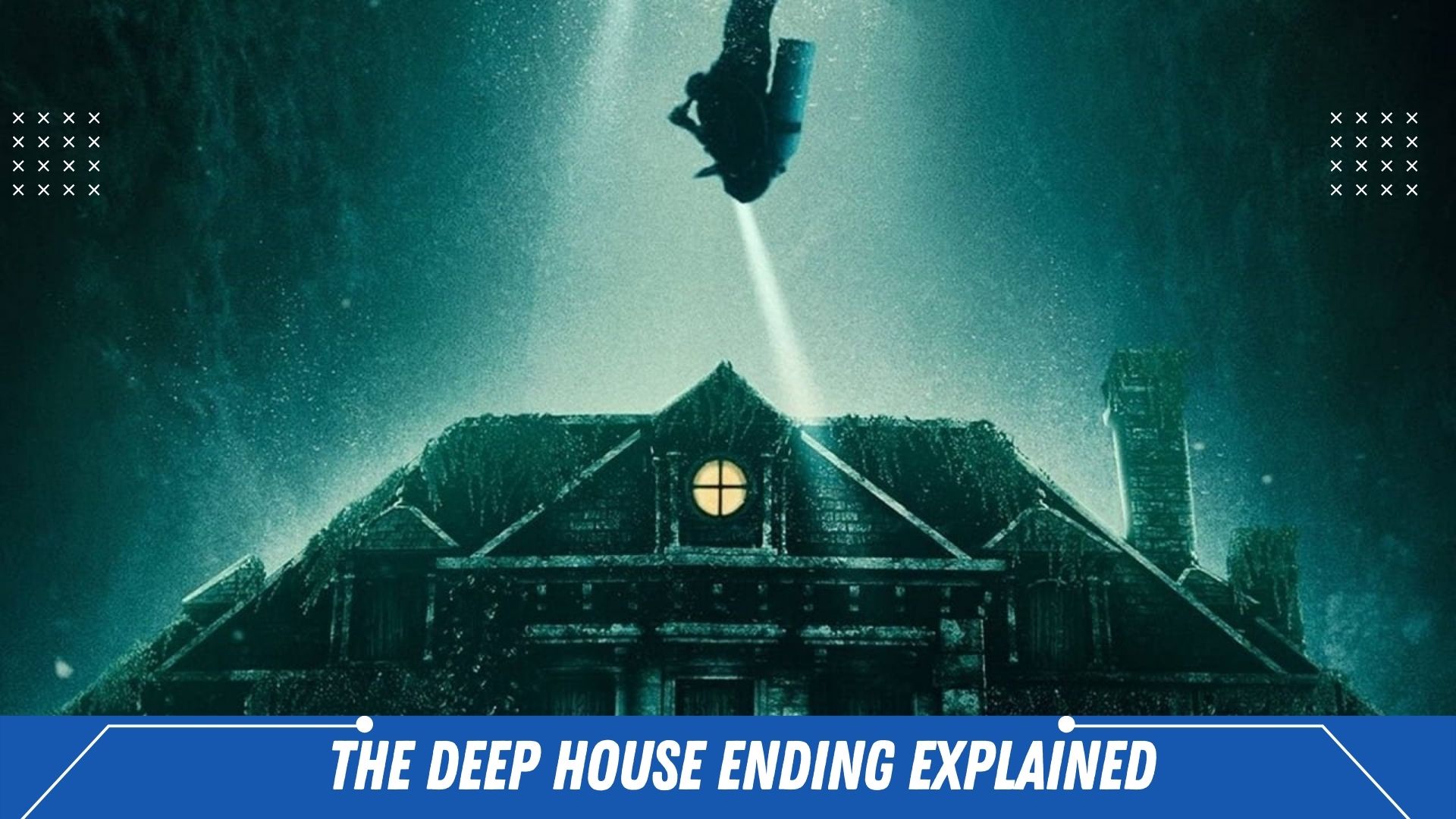The Deep House Ending Explained