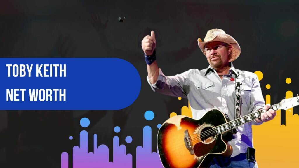 Toby Keith Net Worth