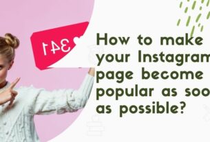How to make your Instagram page become popular as soon as possible?