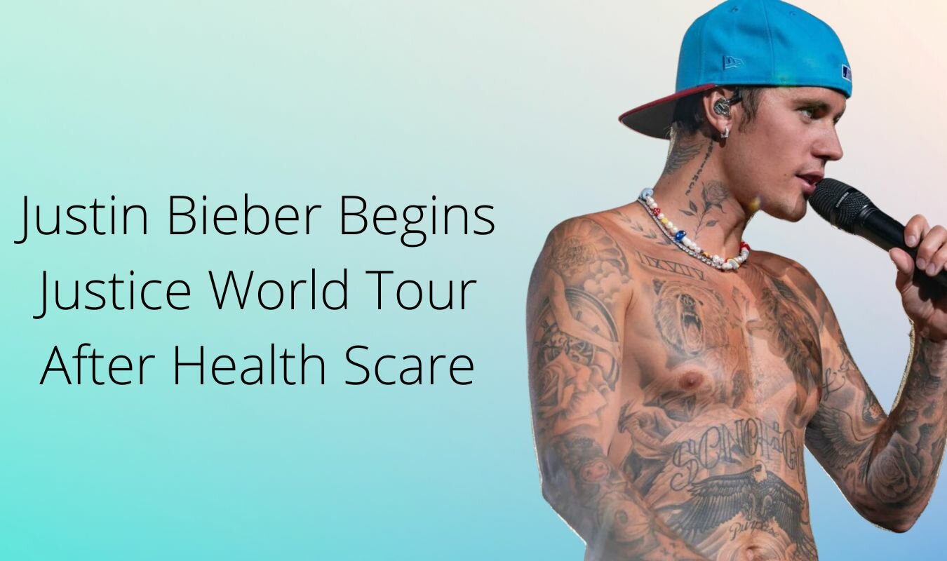 Justin Bieber Begins Justice World Tour After Health Scare