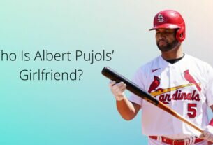 Who Is Albert Pujols’ Girlfriend