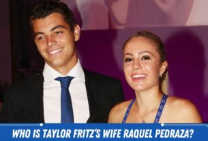 Who Is Taylor Fritz’s Wife Raquel Pedraza