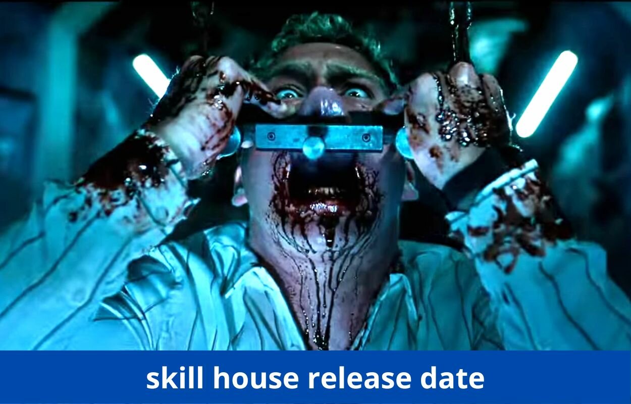 skill house release date