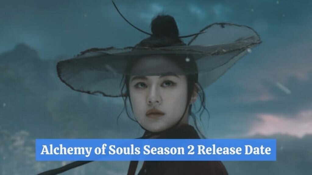 Alchemy of Souls Season 2 Release Date Status