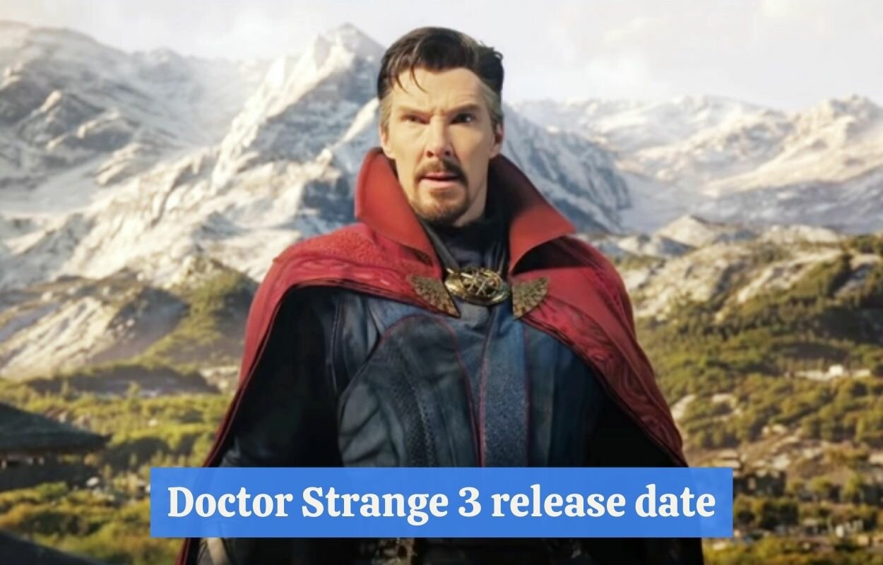 Doctor Strange 3 release date