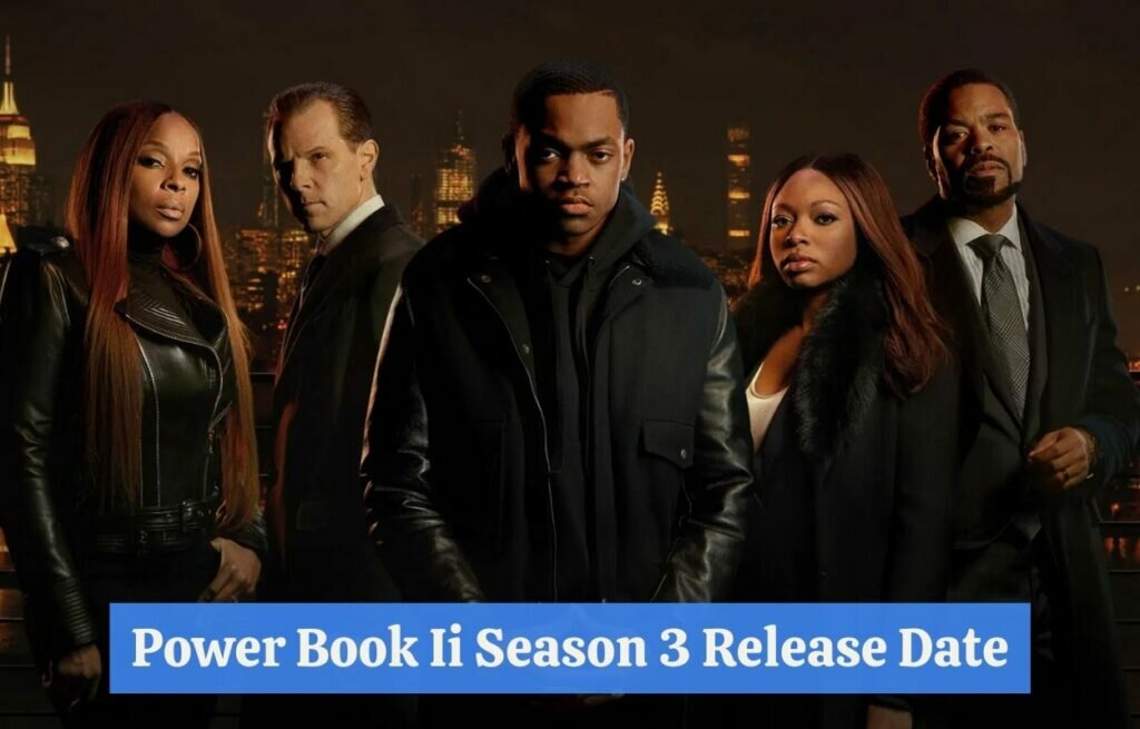 Power Book Ii Season 3 Release Date Status