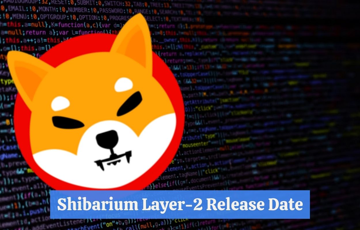 Shibarium Layer-2 Release Date Status