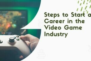 Steps to Start a Career in the Video Game Industry