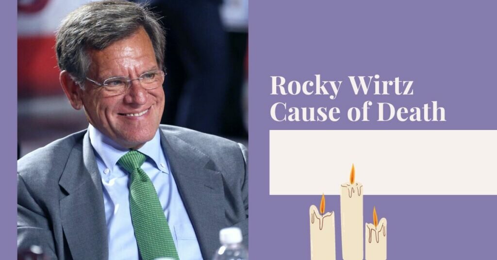 Rocky Wirtz Cause of Death