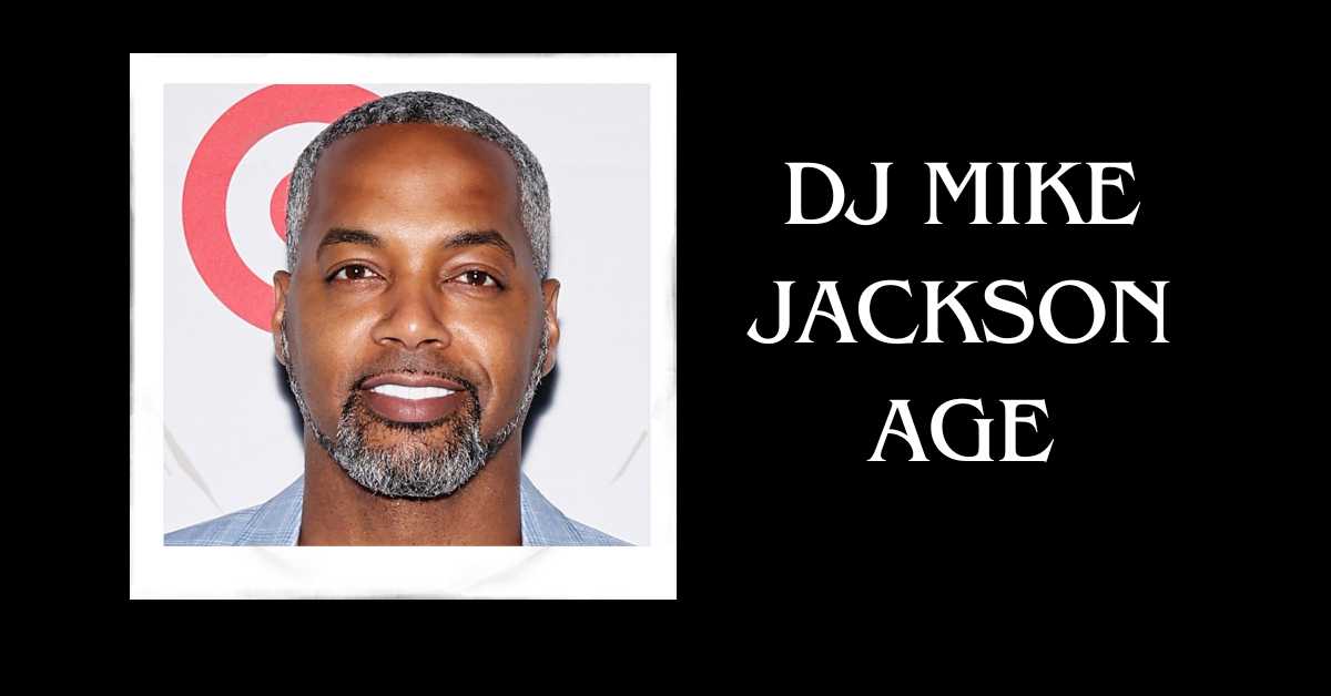 DJ Mike Jackson Age
