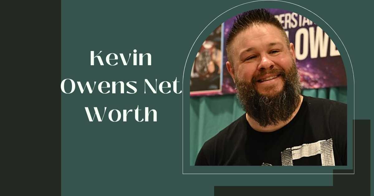 Kevin Owens Net Worth