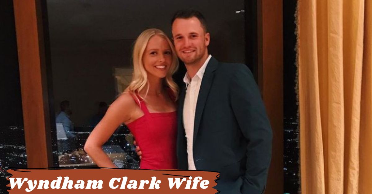 Wyndham Clark Wife