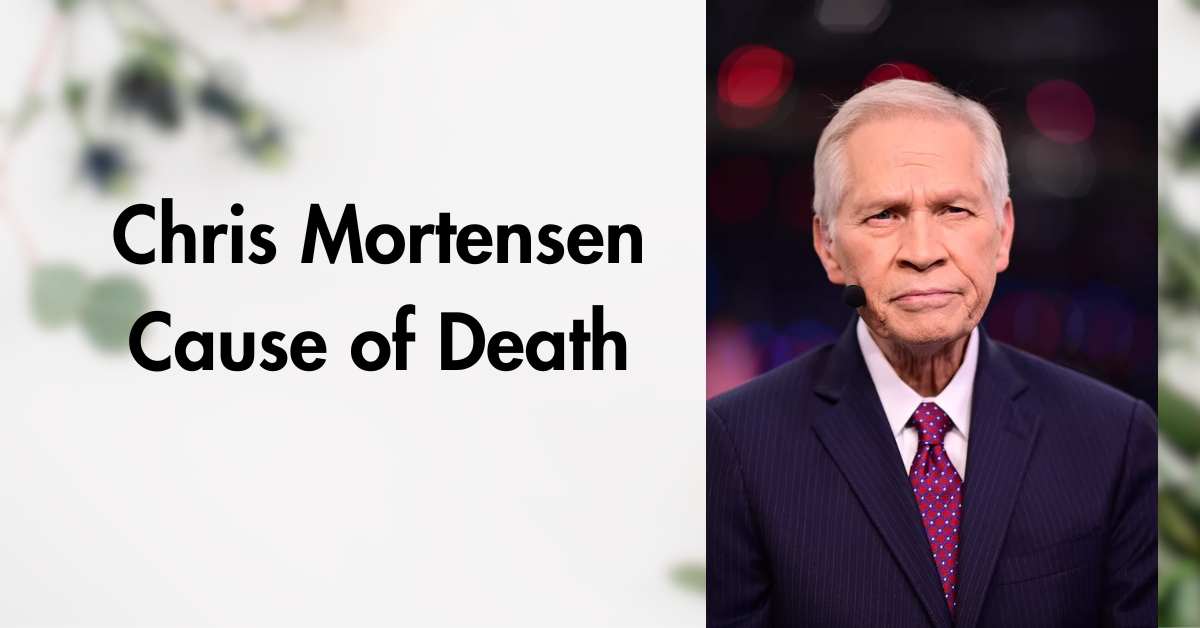 Chris Mortensen Cause of Death