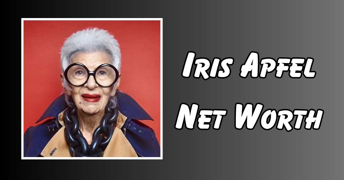 Iris Apfel Net Worth