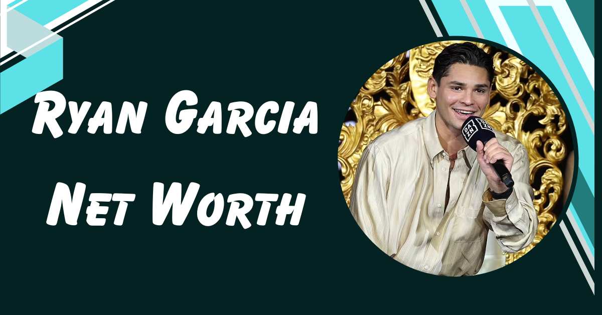 Ryan Garcia Net Worth