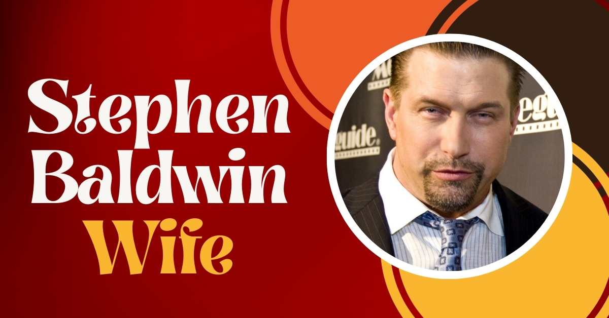 Stephen Baldwin Wife